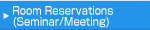 Room Reservations (Seminar/Meeting)